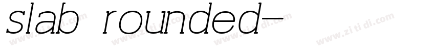 slab rounded字体转换